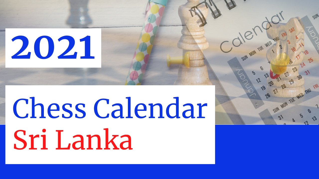 Chess Calendar 2021 Sri Lanka චෙස් දින දර්ශනය (Chess Federation of