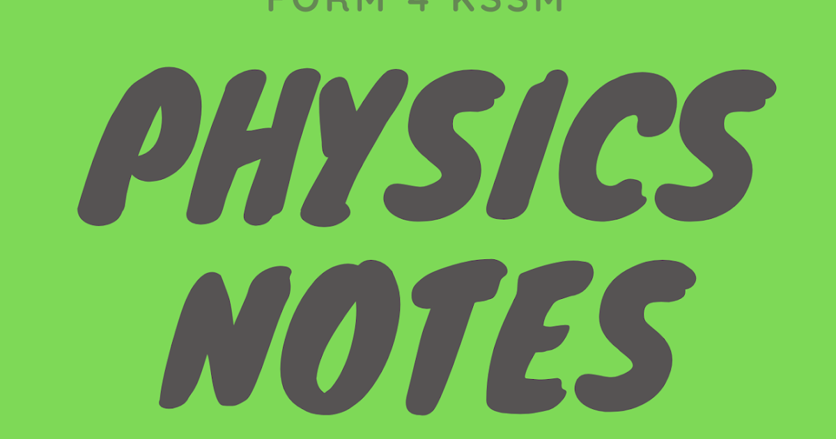 Cg Sopi Physics Notes SPM Form 4 KSSM (Updated 24/9/2020)