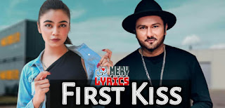 First Kiss Lyrics By Yo Yo Honey Singh