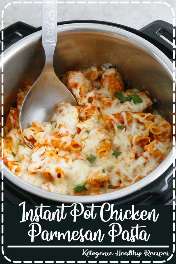 Foods Helen 22: Instant Pot Chicken Parmesan Pasta