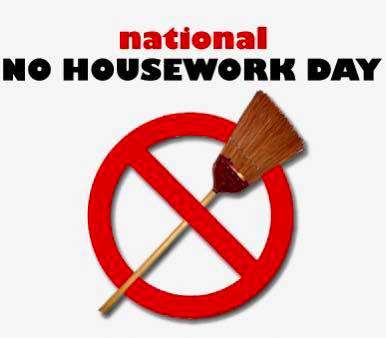 National No Housework Day Wishes Pics