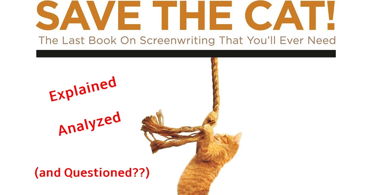 Save the Cat! Explained: Beginning ~ September C. Fawkes - Editor & Writer