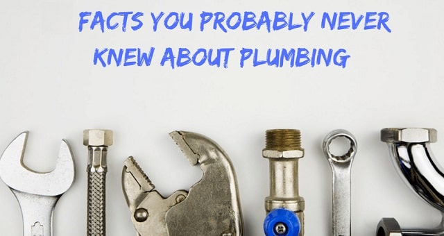 most interesting plumbing facts plumber tips