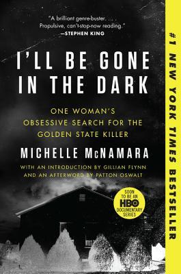 Review: I’ll Be Gone in the Dark by Michelle McNamara (print/audio)