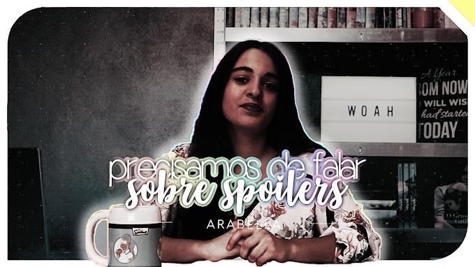 WOAHTUBE | Precisamos de Falar Sobre Spoiler