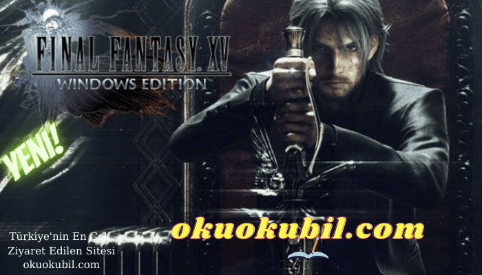 Final Fantasy XV Taht Oyunları Windows Edition Trainer hilesi 2021