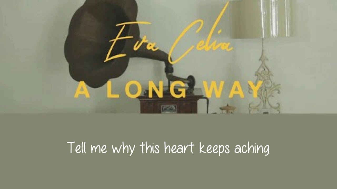 A Long Way - Eva Celia A Long Way - Eva Celia