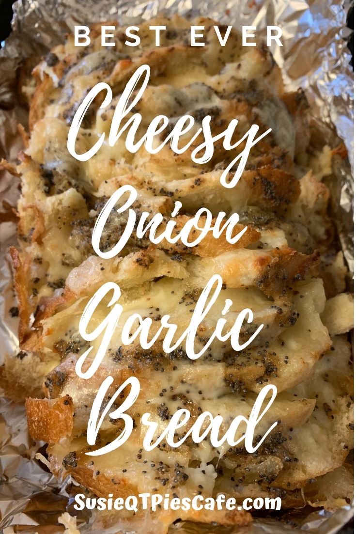 SusieQTpies Cafe Cheesy Onion Garlic Bread Recipe is Oooey Gooey Delish!