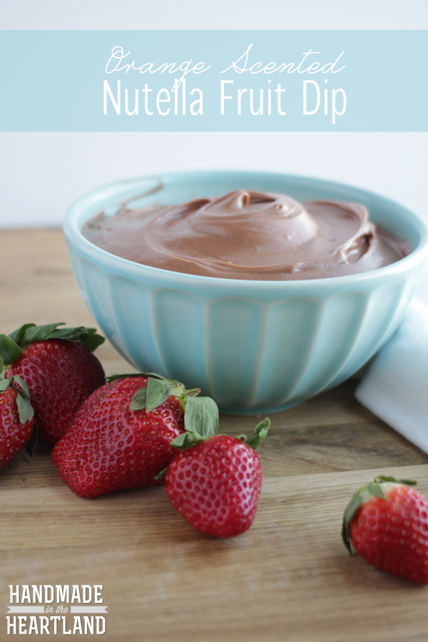 Orange-Scented Nutella Fruit Dip