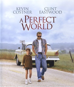 A Perfect World 1993 A Perfect World 1993