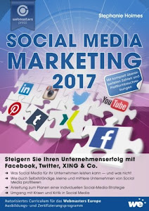 Social Media Marketing 2017: Steigern Sie Ihren Unternehmenserfolg mit Facebook, Twitter, XING & Co.