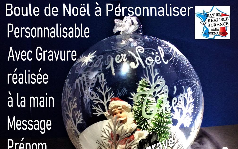 Boule sapin de noel personnalisé gravure prénom & Toute l'identité de