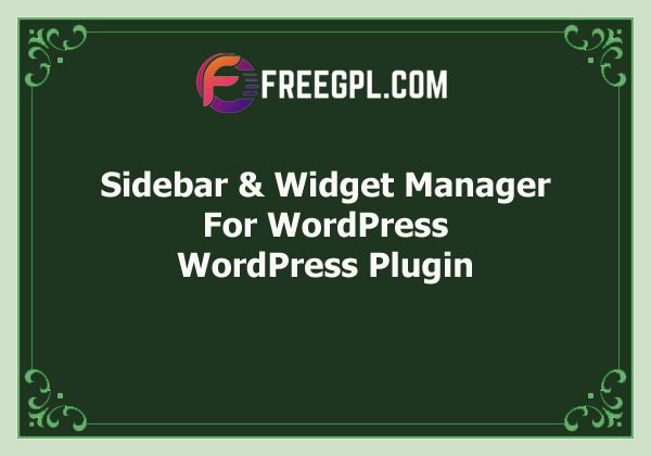 Sidebar & Widget Manager for WordPress Free Download