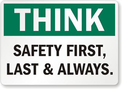 Keeping it Simple (KISBYTO): Think Safety First – Always!