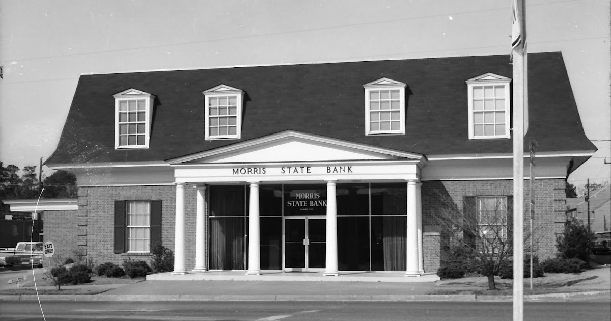 IMAGES OF OUR PAST MORRIS BANK DUBLIN, GA. VETERAN'S BLVD, DUBLIN