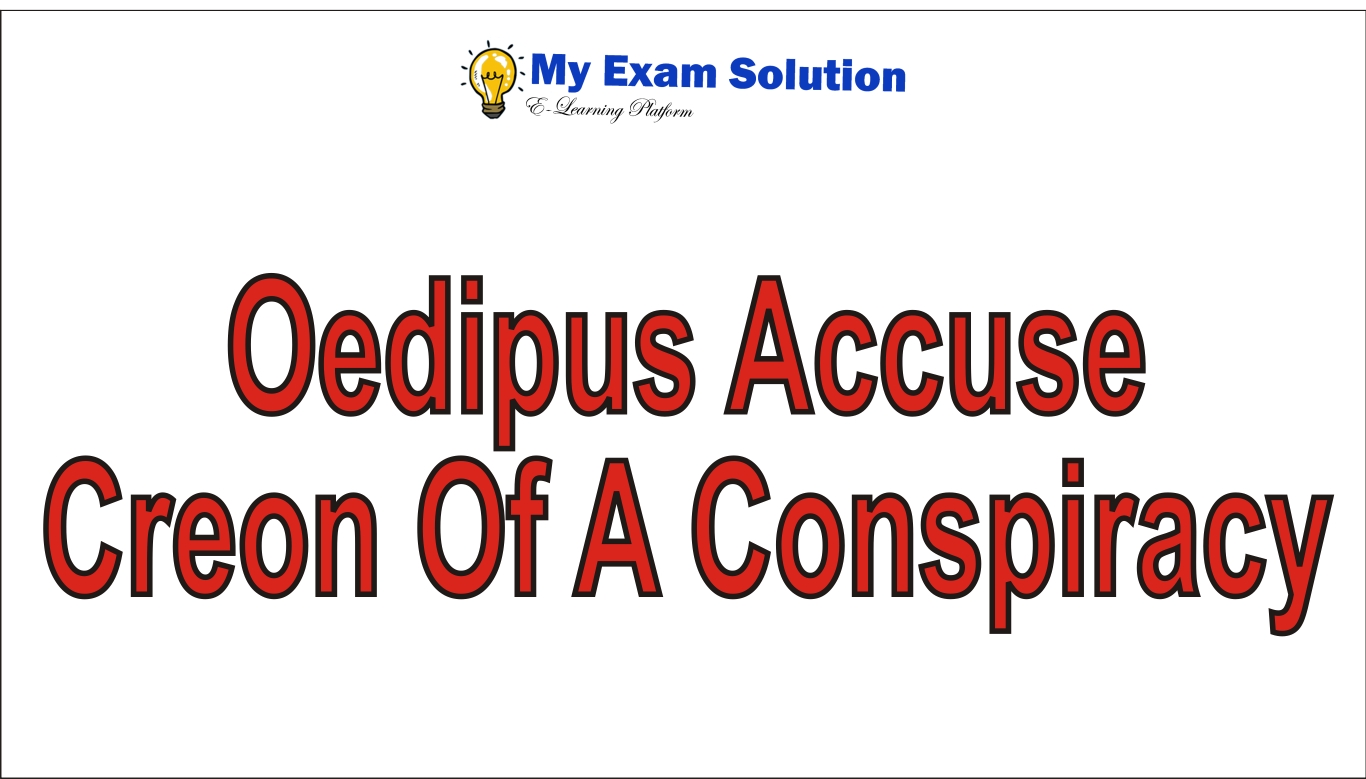 Реферат: Creon S Defense To Oedipus S Accusations And Their