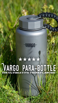 Gear of the Week #GOTW KW 31 | Vargo Para-Bottle | Die ultimative Trinkflasche für Outdoor Aktivitäten | Titan-Trinkflasche