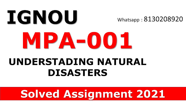 MPA 001 UNDERSTADING NATURAL DISASTERS Solved Assignment 2021