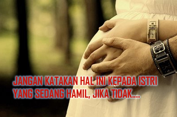 Koleksi Kata Kata Indah Buat Istri Lagi Hamil Cikimm Com
