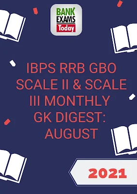 IBPS RRB GBO Scale II & Scale III GK Digest: August 2021
