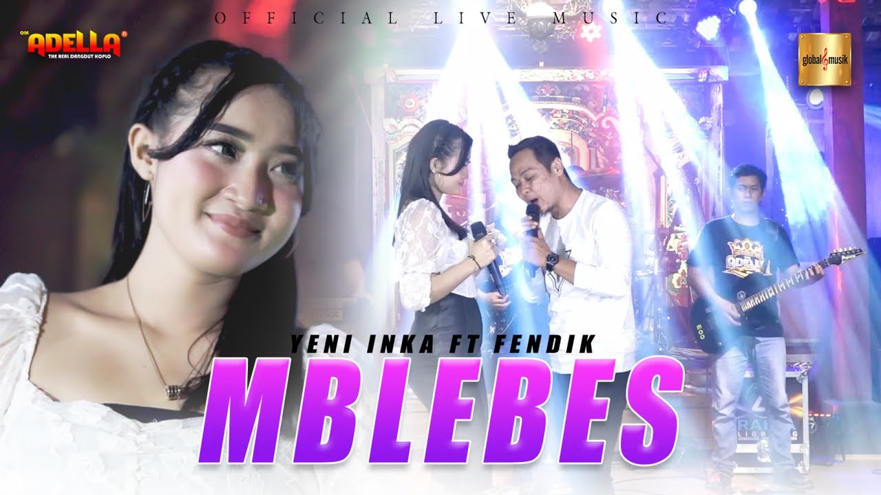 Lirik Mblebes - Yeni Inka feat. Fendik Adella - Lirik Lagu Malaysia