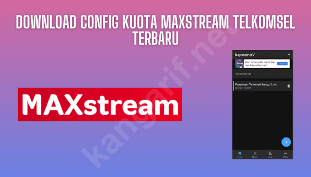 Download Config Kuota MAXstream Telkomsel Terbaru
