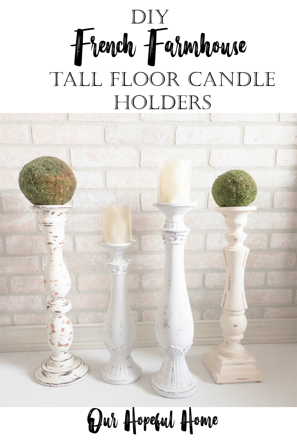 Our Hopeful Home DIY French Farmhouse Tall Floor Candle Holders