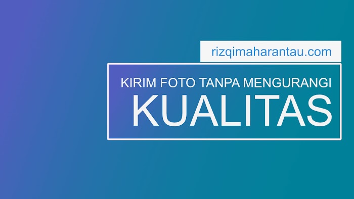 4 Cara Berbagi Foto Secara Online Tanpa Mengurangi Kualitas Foto