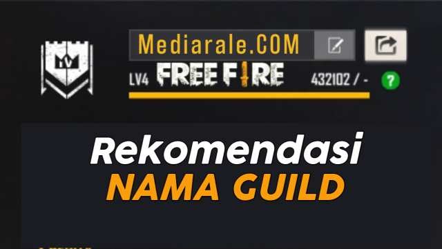 555 Nama Guild Free Fire Ff Keren Beserta Artinya Belum Dipakai Mediarale