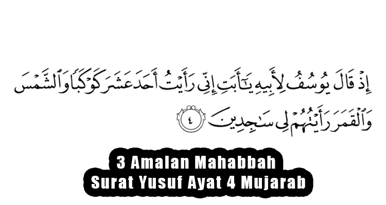 Mantra Ampuh 3 Amalan Mahabbah Surat Yusuf Ayat 4 Mujarab