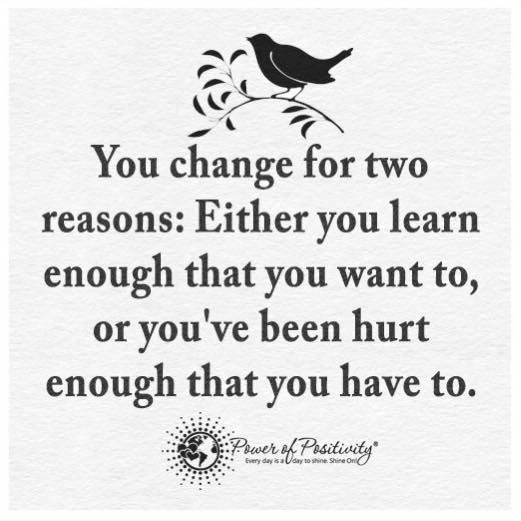 You change for two reasons, Either you learn enough that you want to or ...