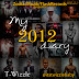 MUSIC :::: T-WIZZLE - MY 2012 DIARY (FREESTYLE)