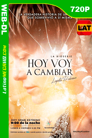 Hoy Voy a Cambiar (Serie de TV) Temporada 1 (2017) Latino HD WEB-DL 720P ()