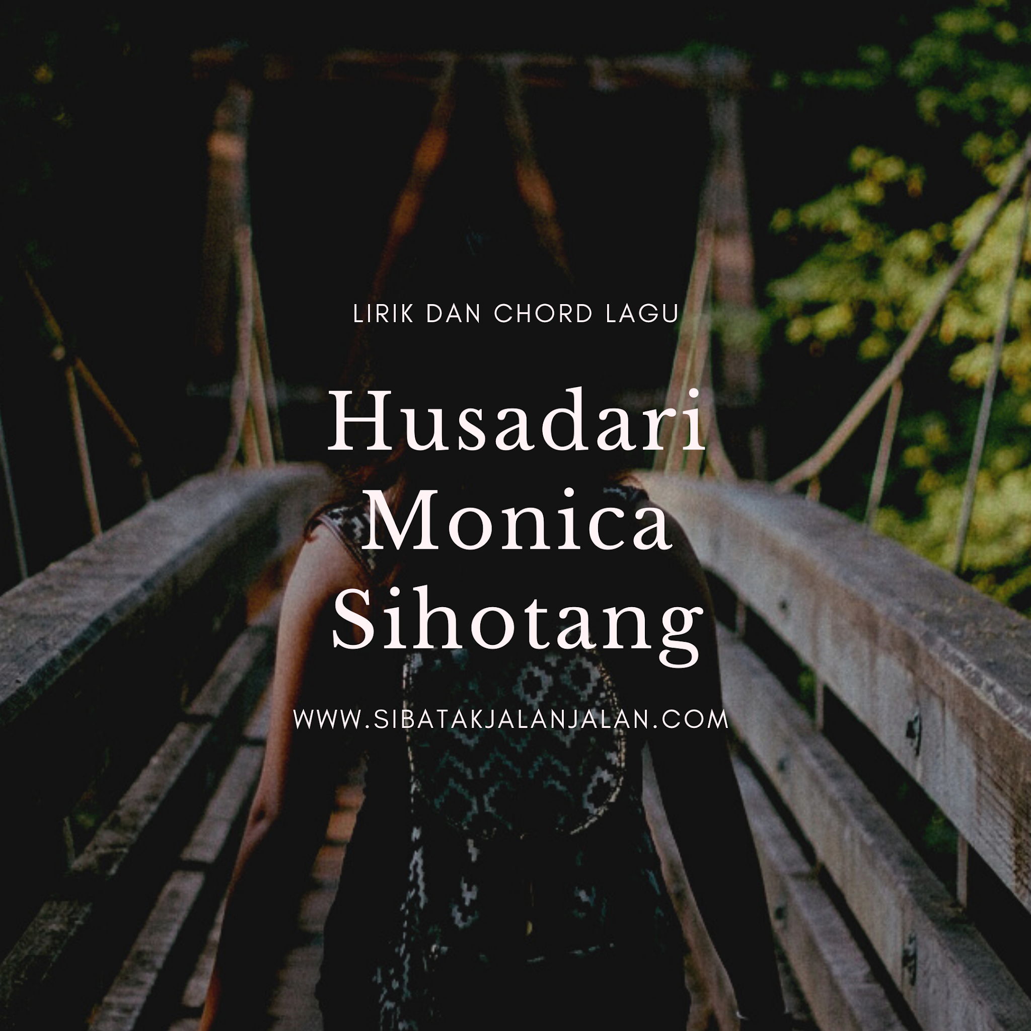 Lirik Dan Chord Lagu Husadari Monica Sihotang 2021