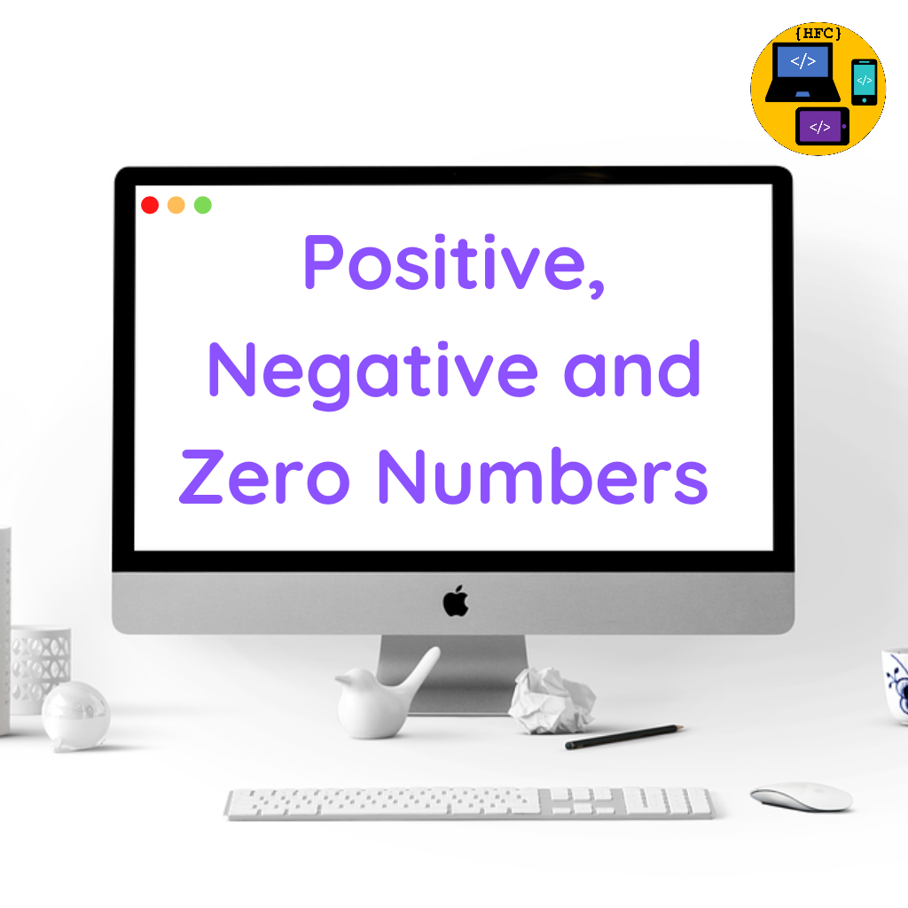Check whether Positive, Negative or Zero Conditional Statement C