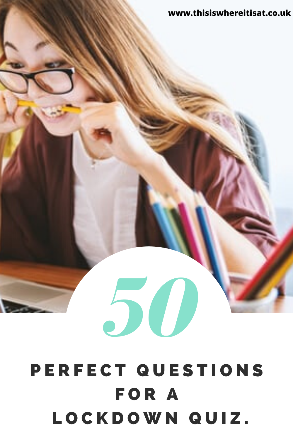 50 perfect questions for a lockdown quiz THIS IS WHERE IT IS AT