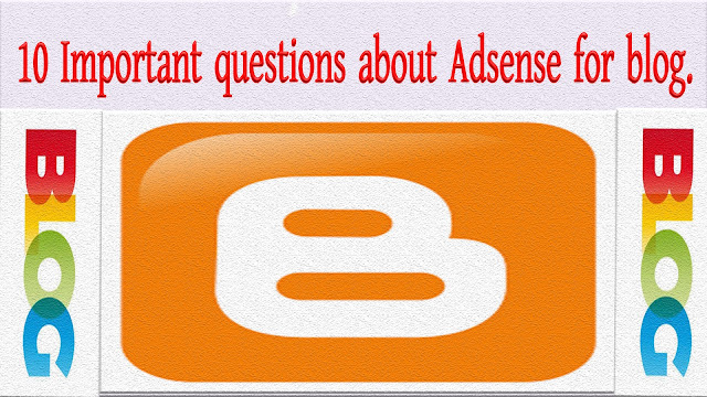 10 Important questions about Google Adsense for blog. How many words should the blog post contain? What should be the quality of the content? Do you have to write about only one particular topic or can you write on multiple topics? What kind of template is good to use? Is it important to provide privacy policy, contact information etc. on the blog? Why do you need a top level domain? How much content should be on the site? Whether local ad can be installed on the site? Is there a unique visitor to the site? How many months should the domain age be on the site?