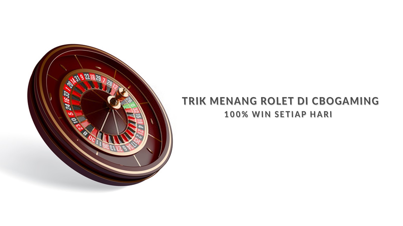 Trik Cara Menang Main Judi Rolet Untuk Pemula Di Cbogaming