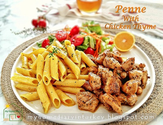 Kekiklim Tavuk menüsü / Creamy Penne Pasta with Thyme Chicken, restaurant copycat recipe | Çitra's Home Diary