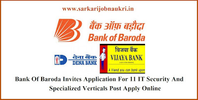 Bank Of Baroda Invites Application For 11 IT Security And Specialized Verticals Post Apply Online