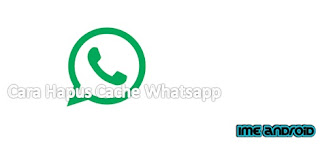 Cara hapus File Sampah Cache WhatsApp