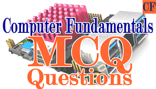 Computer Fundamentals MCQ Questions Computer Fundamentals MCQ Questions