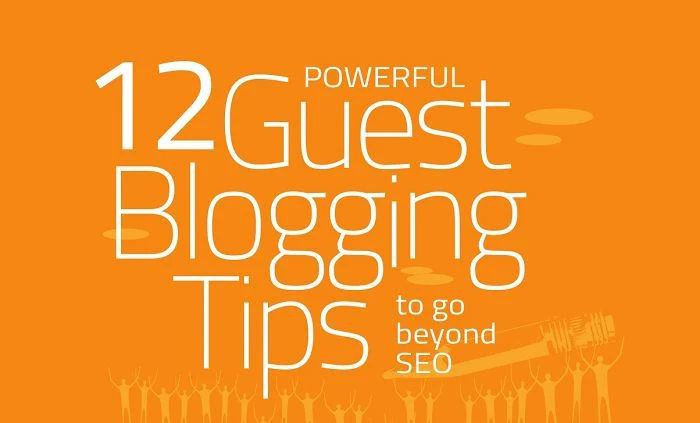 12 Powerful Guest #Blogging Tips that Go Beyond #SEO - #Infographic