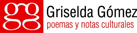 Griselda Gómez - Poemas y Notas Culturales