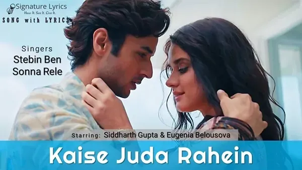 Kaise Juda Rahein Lyrics - Stebin Ben | Sonna Rele
