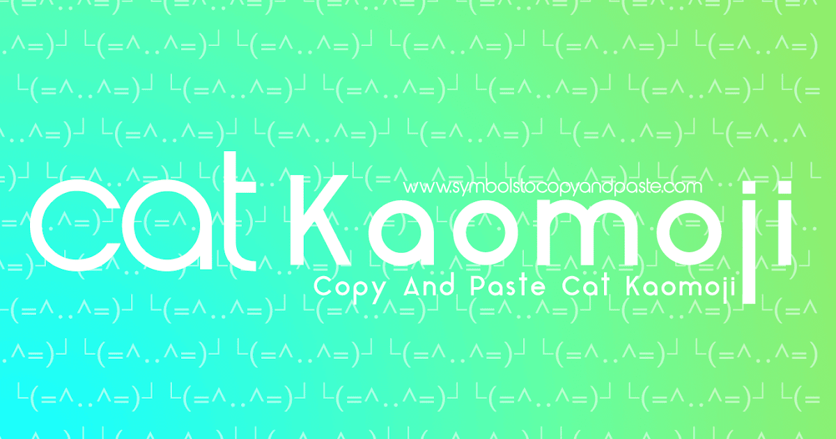 Cat Kaomoji Copy And Paste Cats Kaomoji Cat Kaomoji Copy And Paste Cats Kaomoji