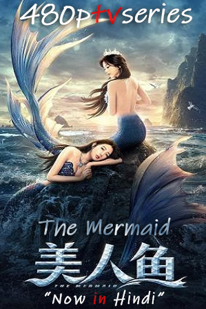 The Mermaid (2021) 300MB Full Hindi Dual Audio Movie Download 480p Web-DL