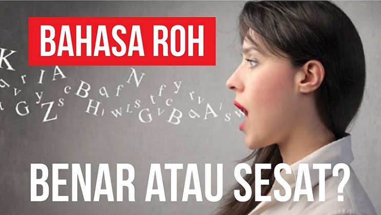 Cara membedakan Urapan Bahasa Roh Asli dan Bahasa Roh Lidah Palsu dari