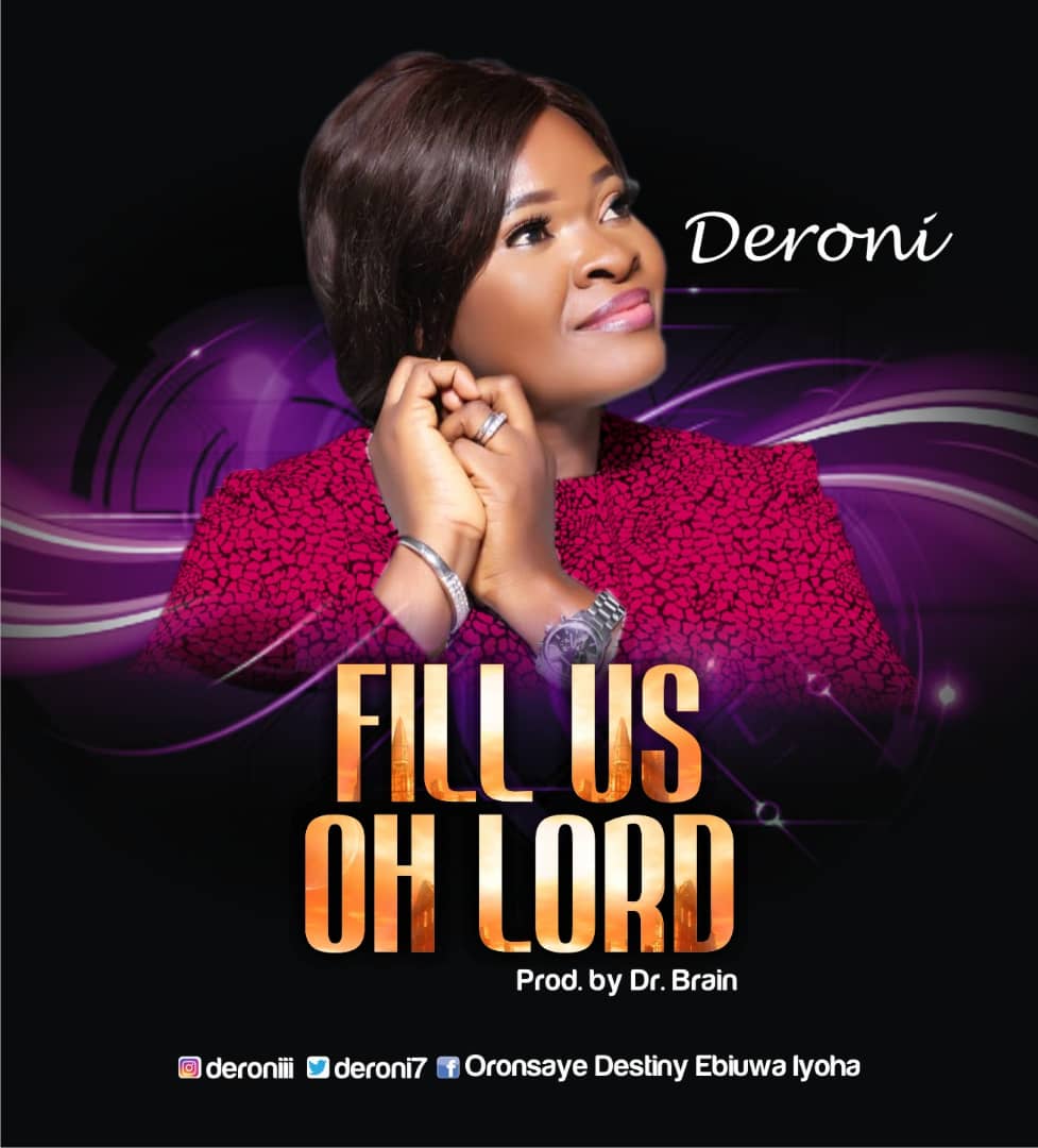 Deroni - Fill Us Oh Lord