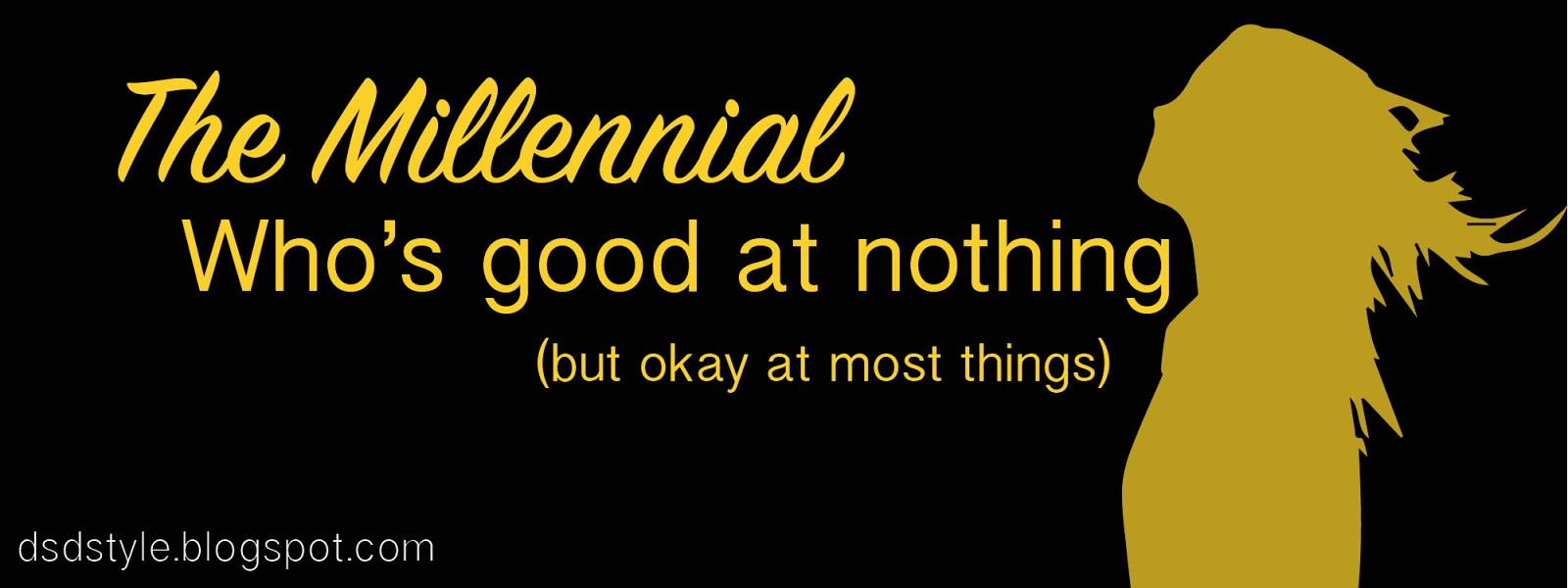 the millennial who's good at nothing